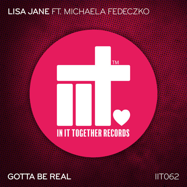 Lisa Jane, Michaela Fedeczko - Gotta Be Real [IIT062]